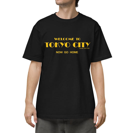 welcome to tokyo city now go home TEE - smalls TOKYO
