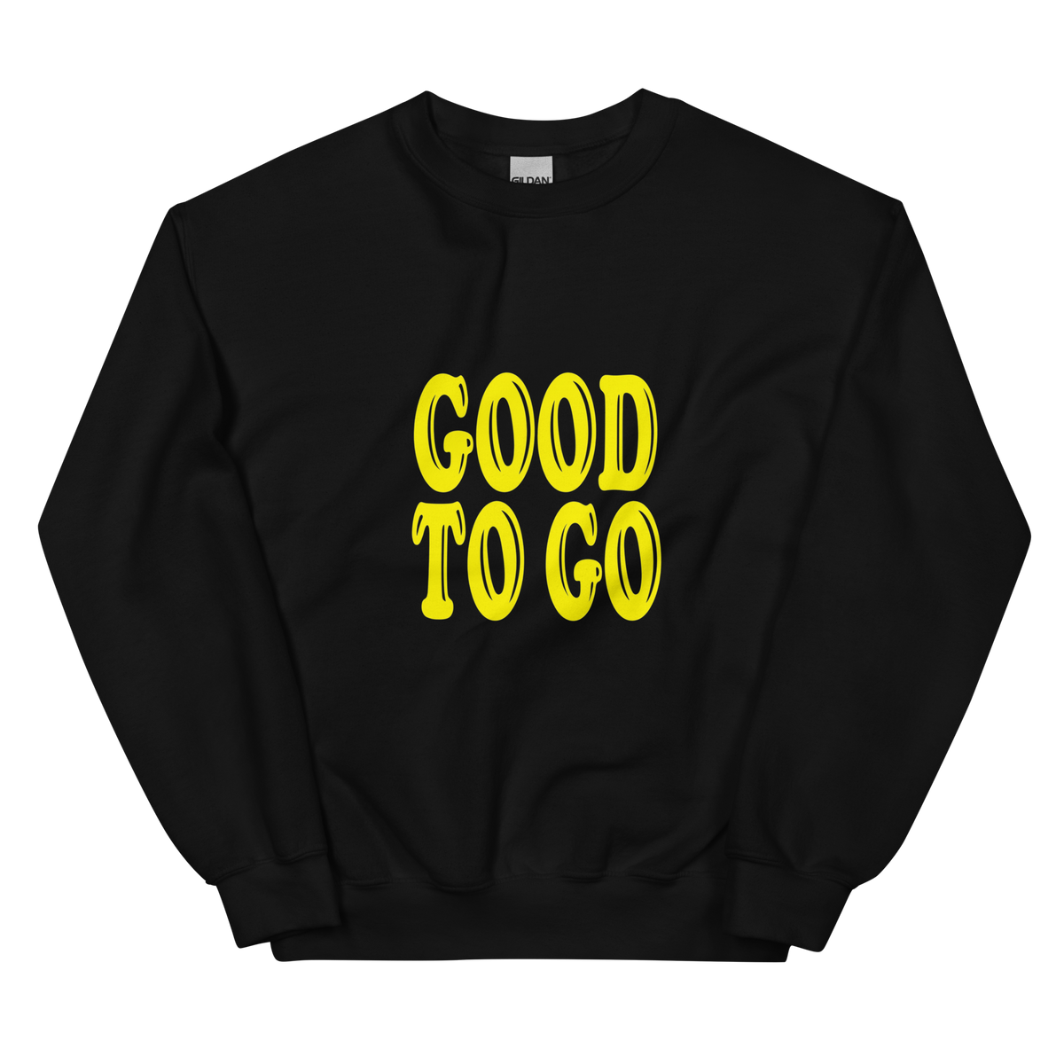 GOOD TO GO SWEAT SHIRT