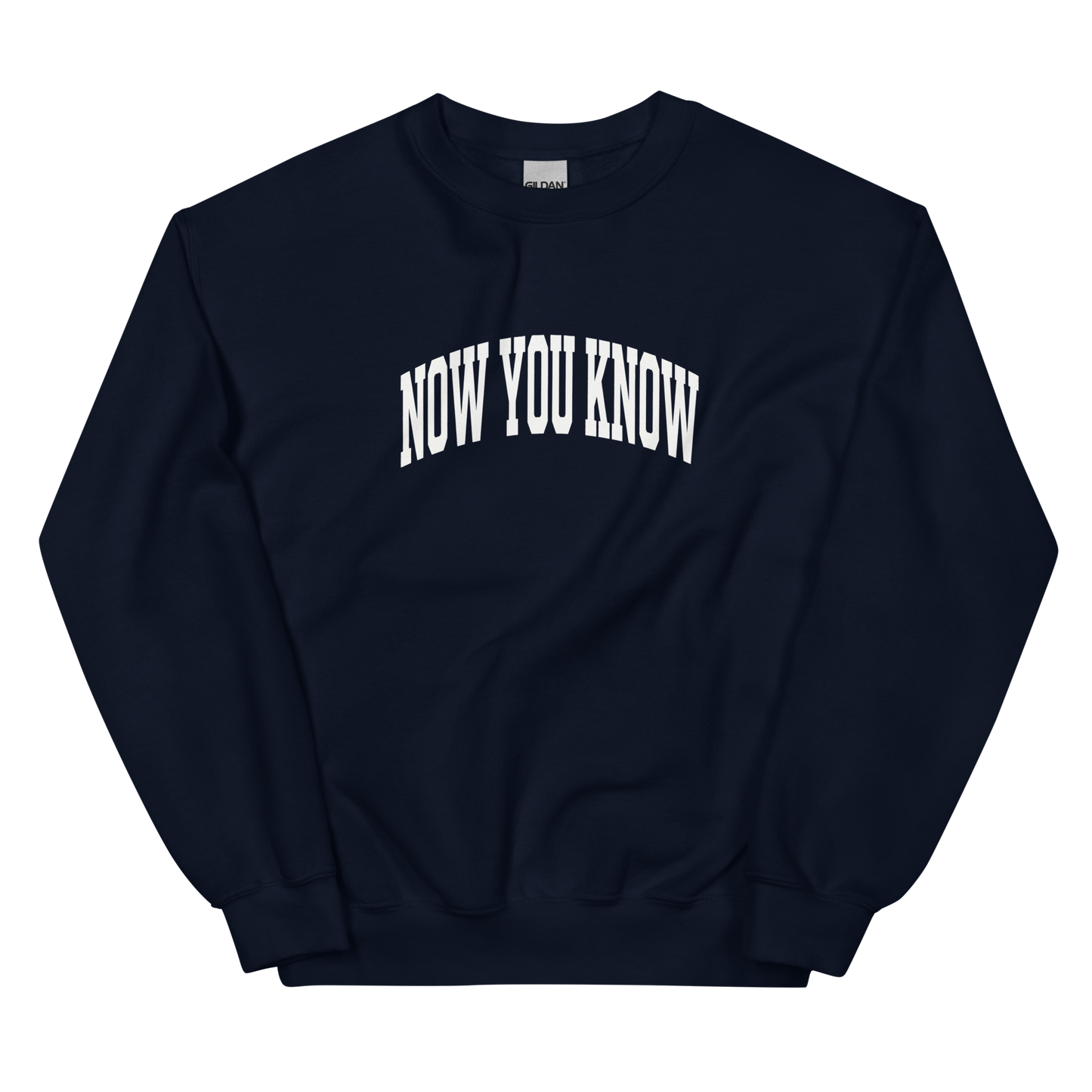 NOW YOU KNOW SWEAT SHIRT