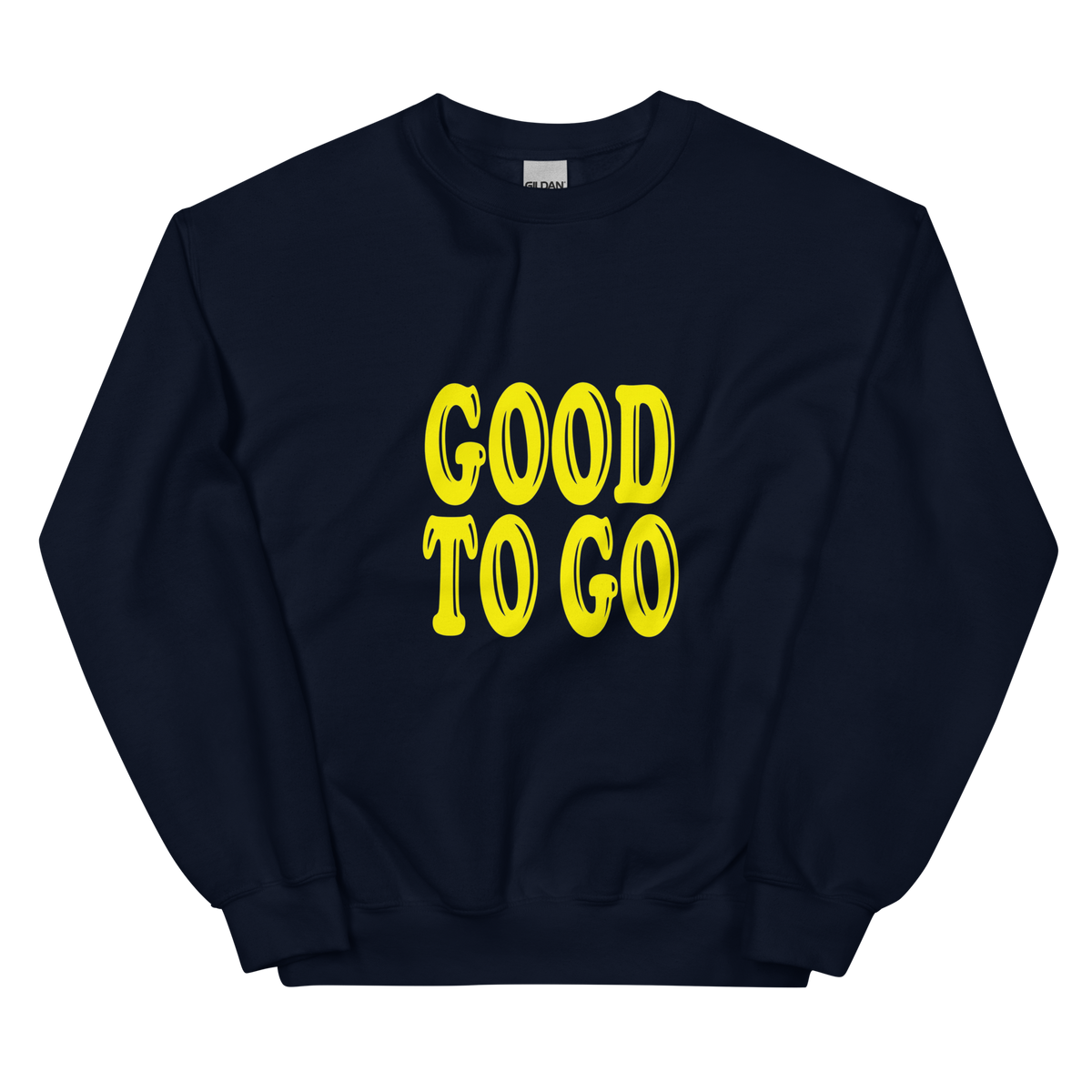 GOOD TO GO SWEAT SHIRT